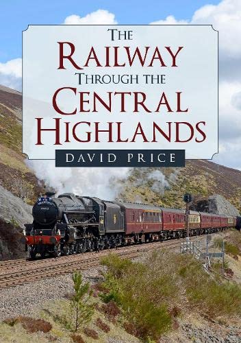 The Railway Through th Central Highlands - KINGDOM BOOKS LEVEN