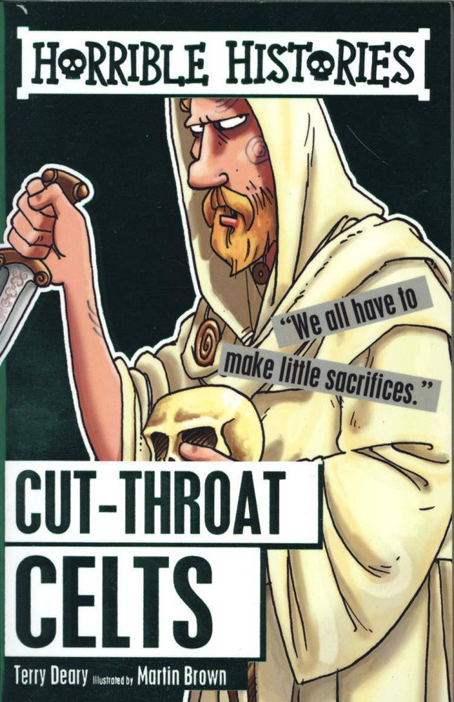 Horrible Histories Cut Throat Celts - East  Neuk Books Ltd