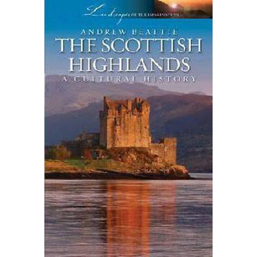 The Scottish Highlands by Andrew Beattie - East  Neuk Books Ltd