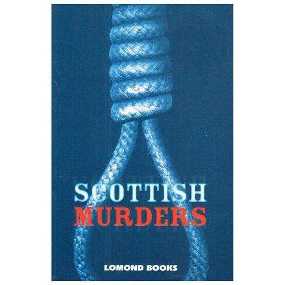 Scottish Murders by Judy Hamilton - East  Neuk Books Ltd