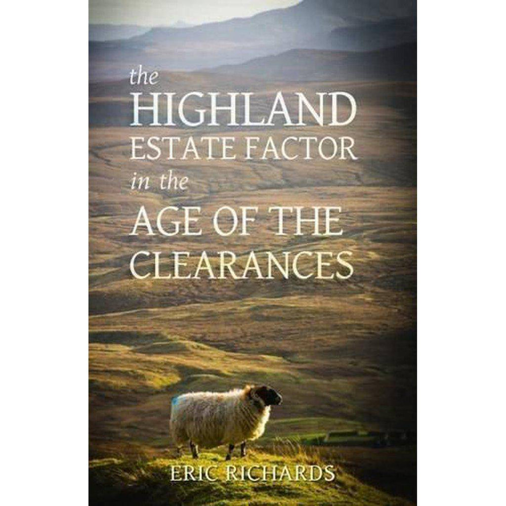 The Highland Estate Factor in the Age of - East  Neuk Books Ltd