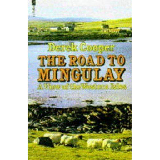 The Road to Mingulay: View of the - East  Neuk Books Ltd