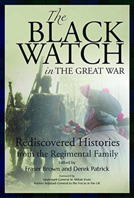 The Black Watch and the Great War, 1914-18 - East  Neuk Books Ltd