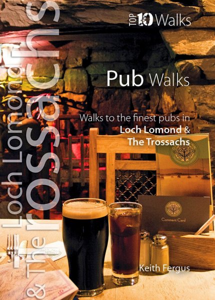 Top 10 Loch Lomond & Trossachs Pub Walks - KINGDOM BOOKS LEVEN