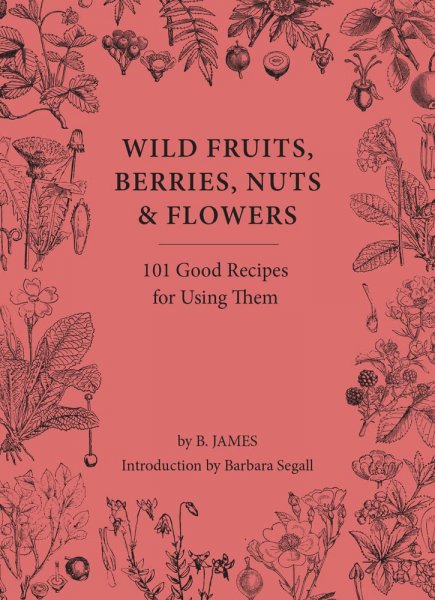 Wild Fruits, Berries, Nuts & Flowers - KINGDOM BOOKS LEVEN